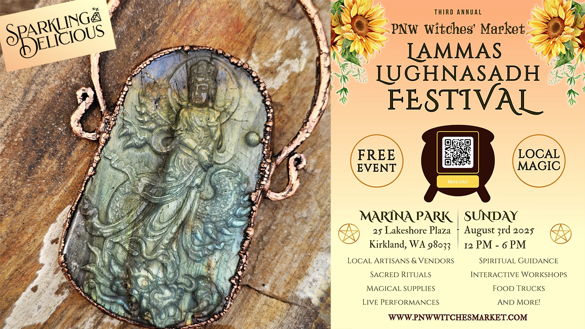 PNW Witches' Market - Sparkling Delicious at the Lammas Lughnasadh Festival in Kirkland